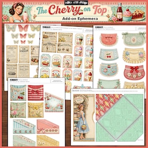 May include: A collection of vintage-style ephemera with a cherry theme. Includes aprons, labels for ice cream, lemonade, and baked goods, and butterfly cutouts. The text "The Cherry on Top" and "Add-on Ephemera" are visible.