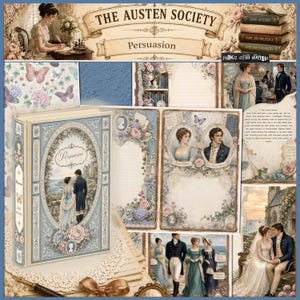 Könnte beinhalten: Eine Collage mit Elementen aus Jane Austens „Persuasion“. Sie enthält einen Buchumschlag, Porträts und Szenen aus dem Roman. Die Farbpalette ist sanft, mit Blau-, Creme- und floralen Akzenten. Der Titel „The Austen Society“ ist oben zu sehen.