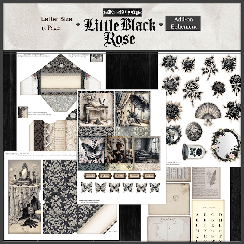May include: A collage of ephemera with a gothic theme. The image includes a variety of elements such as roses, butterflies, and vintage illustrations. The text "Little Black Rose" and "Add-on Ephemera" are visible. The collage is letter size, with 15 pages.