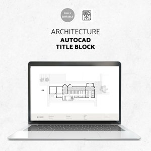 May include: A laptop computer displaying a floor plan of a building in a white and gray color scheme. The text "ARCHITECTURE AUTOCAD TITLE BLOCK" is displayed above the floor plan. The text "FULLY EDITABLE" and a drawing icon are displayed in the top left corner of the image.