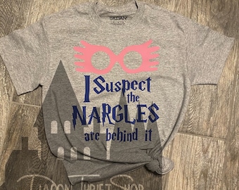 I suspect the Nargles are behind it shirt PLEASE READ DESCRIPTION