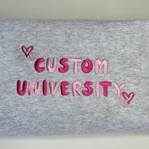 Custom College Sweatshirt, Embroidered University Sweatshirt, Custom Text Sweatshirt, College Graduation Gifts, Custom Text, College Merch