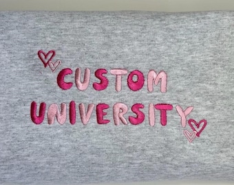 Custom College Sweatshirt, Embroidered University Sweatshirt, Custom Text Sweatshirt, College Graduation Gifts, Custom Text, College Merch