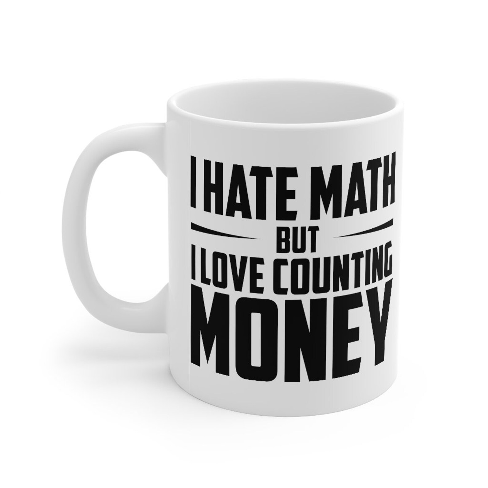 I Hate Math But I Love Counting Money