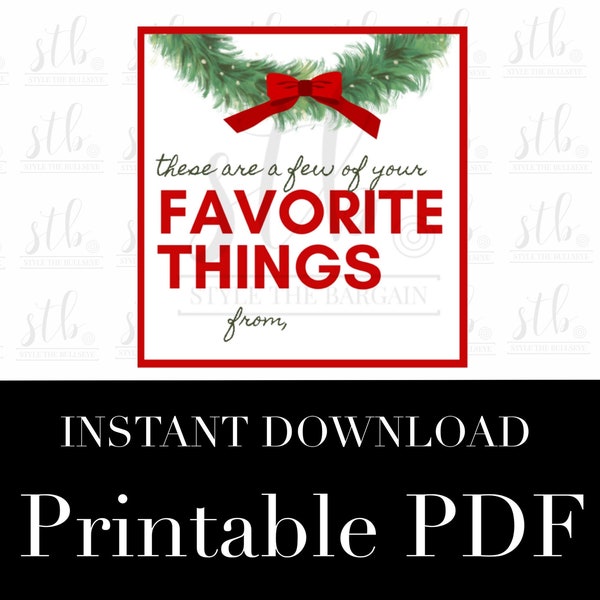 These Are A Few of YOUR Favorite Things Gift Tag Printable - Favorite Things Teacher Gift Tag- Teacher Gift Idea- Christmas Gift Tag