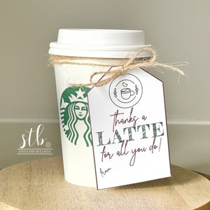 Thanks a Latte for All You Do Gift Tag Printable- Teacher Appreciation ...