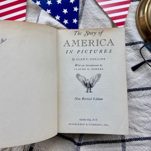The Story of America in Pictures Historical Hardcover Book by Alan C. Collins, 1953 |