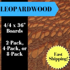 4/4 Leopardwood Lumber // 36&quot; L x 2-8&quot; W, S4S Wood Boards (2-Pack, 4-Pack, or 8-Pack)