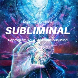 May include: A digital artwork featuring a cosmic backdrop and the word "SUBLIMINAL" in large white letters. The text "Extremely Powerful" and "Reprogram Your Subconscious Mind" are also present. A hand holds a glowing object with energy lines.