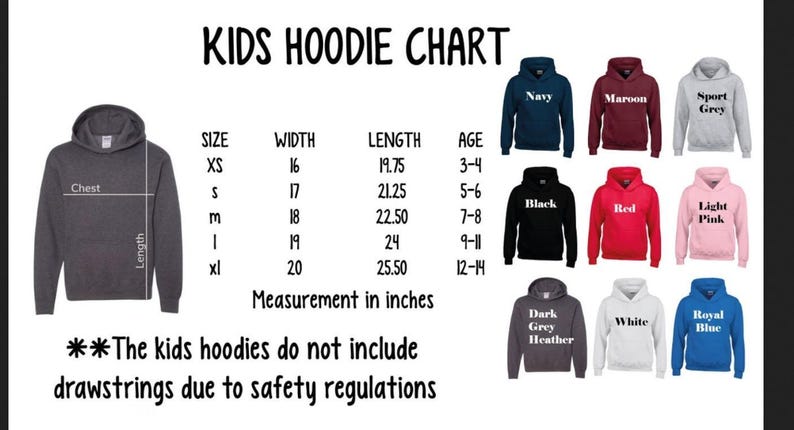 The image is a kids hoodie chart that provides measurements and sizes for various hoodie designs. The chart includes a gray hoodie with measurements and a collection of colorful hoodies with different sizes and styles. The chart also includes a note that the kids hoodies do not include drawstrings due to safety regulations.