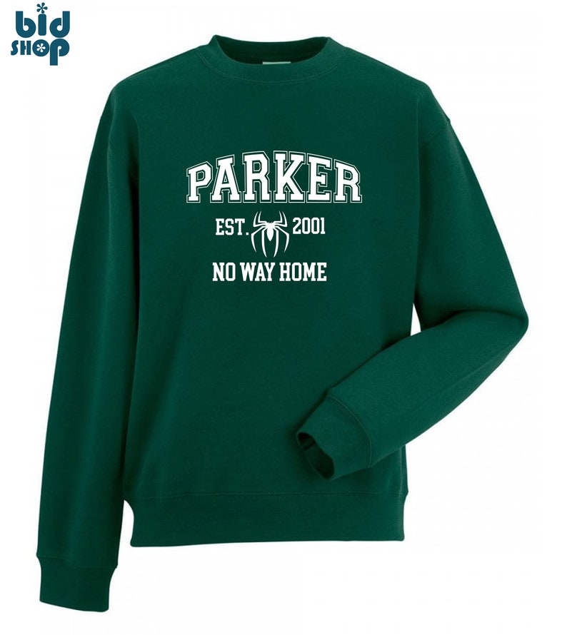 May include: Green sweatshirt with white text that reads "Parker Est. 2001 No Way Home" with a white spider graphic.