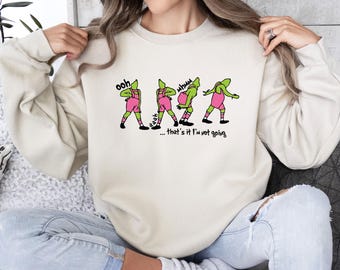 Grinch Sweatshirt, das ist es Sweatshirt, ich werde nicht Sweatshirt, lustige Grinch Pullover, Retro Weihnachten, Weihnachten Sweatshirt, frohe Weihnachten