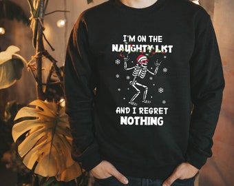 Skelett Weihnachten Sweatshirt, freche Liste Pullover, Weihnachten Pullover, lustiges Weihnachtsgeschenk, gruselige Weihnachten, Weihnachten für Männer, Weihnachten, Weihnachten Tops