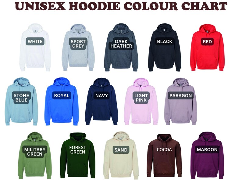 a color chart for unisex hoodies, showing various colors such as white, grey, black, red, blue, royal, navy, light pink, paragon, forest green, sand, cocoa, and maroon.