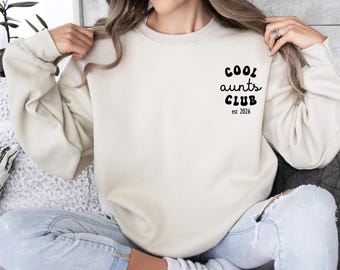 Cool Aunt Sweatshirt: Custom Aunt Sweater, Cool Aunt Club, Aunt To Be Sweatshirt, New Auntie Gift, Aunt Announcement, Aunt Birthday Gift