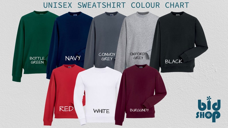May include: A color chart showing different sweatshirt colors. The colors are: bottle green, navy, convoy grey, oxford grey, black, red, white, and burgundy.