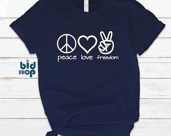 Freedom T-shirt, Love T-Shirt, Peace T-Shirt, Love Tshirt, Love T Shirt, Freedom Tshirt, Womens Peace T Shirt, Peace Sign Shirt, Christmas