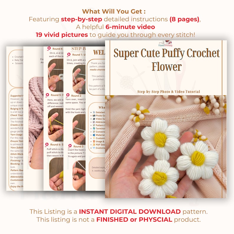 May include: A crochet pattern for a super cute puffy flower. The pattern includes step-by-step instructions, a video tutorial, and 19 pictures. The image shows three white and yellow crocheted flowers on a pink knitted fabric.
