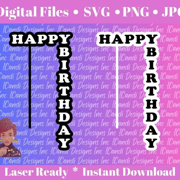 Happy Birthday Cake toppers SVG, Cake topper Laser Cut Files, Cascading Topper, Digital Download Glowforge File for laser cutting