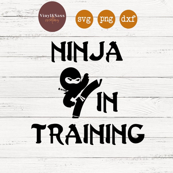 Ninja In Training | SVG, PNG, DXF Silhouette Cameo and Cricut Files, Cut File