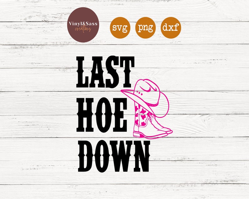 Last Hoe Down Boots And Hat Country Western Bachelorette Etsy Il 794xN.4069632612 Cpzp