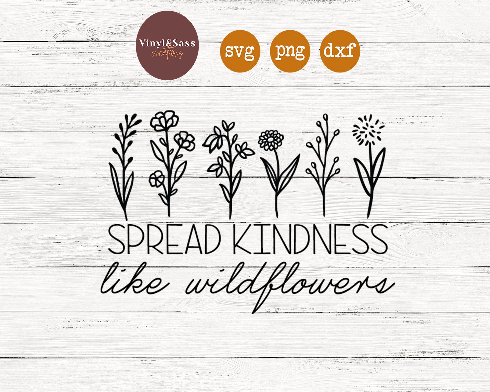 Spread Kindness Like Wildflowers SVG PNG DXF Silhouette Etsy Australia