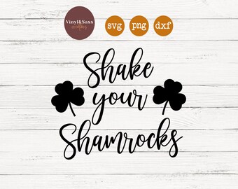 Shake Your Shamrocks | St. Patrick's Day | SVG, PNG, DXF Silhouette Cameo and Cricut Files, Cut File