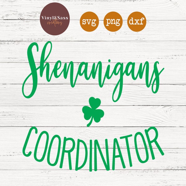 Shenanigans Coordinator | St Patricks Day | SVG, PNG, DXF Silhouette Cameo and Cricut Files, Cut File