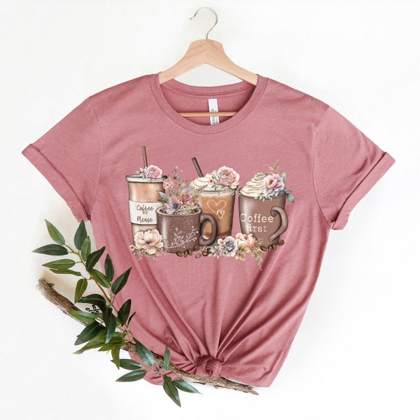 Coffee Cups With Spring Flowers T-Shirt, Daisy Coffee T-Shirt, Mother's Day Shirt Gift, Mama Needs T-Shirt, Gift For Wife,Coffee Lover Shirt