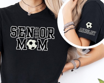 Senior Soccer Mom Shirt Custom Name on Sleeve Senior Mom Soccer Shirt Soccer Dad Shirt Soccer Gifts Matching Shirts Soccer Senior 2026