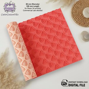 May include: A red silicone sheet with a watermelon slice pattern, alongside a rolled-up sheet with the same design. The text reads "20 mm Diameter, 100 mm Length for Resin 3d printing". The image also includes the text "INSTANT DOWNLOAD DIGITAL FILE".