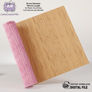 May include: A pink, cylindrical resin 3D printing tool with a textured surface, next to a light brown, rectangular piece with a wood grain pattern. The tool is 20 mm in diameter and 100 mm in length. The image includes the text "CutterCoutureFiles".