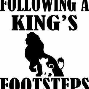 SVG Following A King&#39;s Footsteps, King and Prince, Lion and Cub PNG JPEG digital download