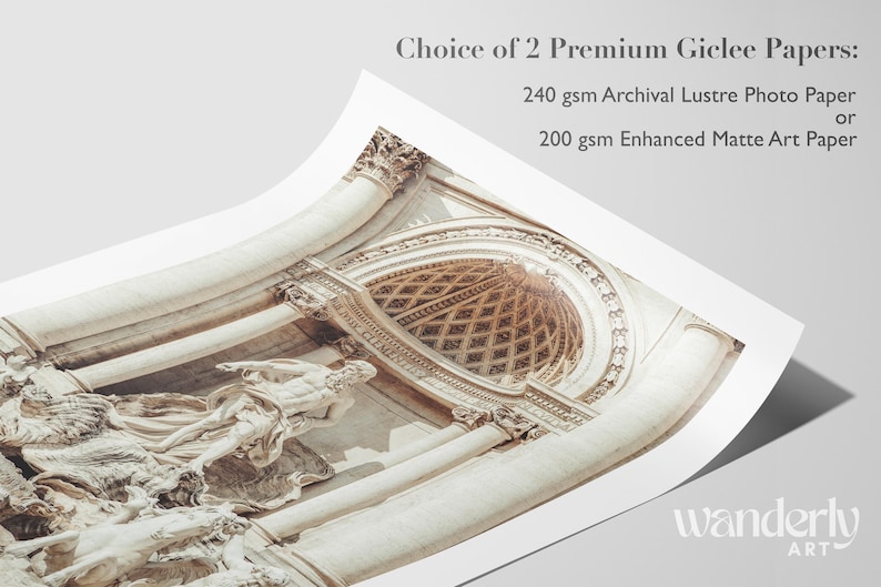 May include: A print of the Trevi Fountain featuring a central statue of Oceanus, columns, and an arched ceiling. Text reads: Choice of 2 Premium Giclee Papers: 240 gsm Archival Lustre Photo Paper or 200 gsm Enhanced Matte Art Paper and wanderly ART.