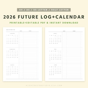 May include: A printable 2026 Future Log and Calendar in US Letter size. The design features a clean layout with monthly calendars and space for notes. The text "2026 FUTURE LOG+CALENDAR" is displayed in a dark green font.