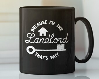 Landlord Mug, Property Manager Mug, Estate Manager Mug, Property Owner Mug - I'm The Landlord Black Mug 11oz & 15oz