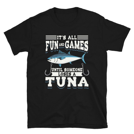 Tuna Fishing Shirt, Deep Sea Fishing, Fisherman Shirt, Tuna Fishing Gift - Loses A Tuna T-Shirt (Unisex)