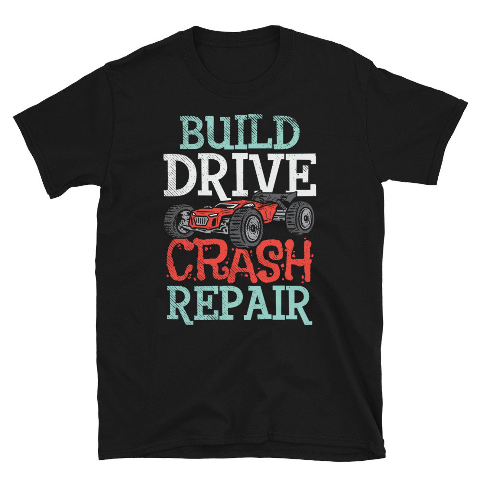 Rc Car Shirt Rc Shirt Rc Car Racing Gift Build Drive Crash Etsy