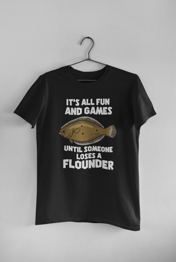 Flounder Fishing Shirt, Fluke Fishing Shirts, Flounder Shirt, Fisherman  Gift Loses A Flounder T-shirt unisex -  Canada