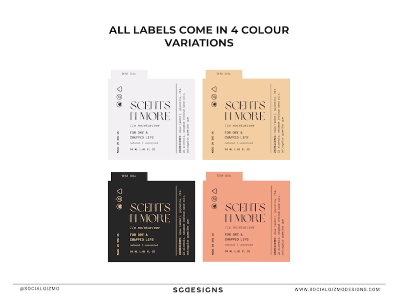 May include: Four different color variations of a lip balm label design. The label is white, black, beige, and pink. The label features the text "SCENTS IT MORE" and "lip moisturizer" in a black font. The label also includes the text "FOR DRY & CHAPPED LIPS" in a smaller font. The label is surrounded by a black border.