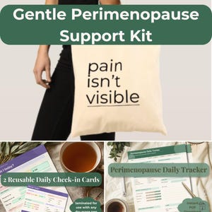 Könnte beinhalten: Ein Gentle Perimenopause Support Kit mit einer Tragetasche mit dem Text "pain isn't visible". Das Bild zeigt auch zwei wiederverwendbare tägliche Check-in-Karten und einen täglichen Perimenopause-Tracker.
