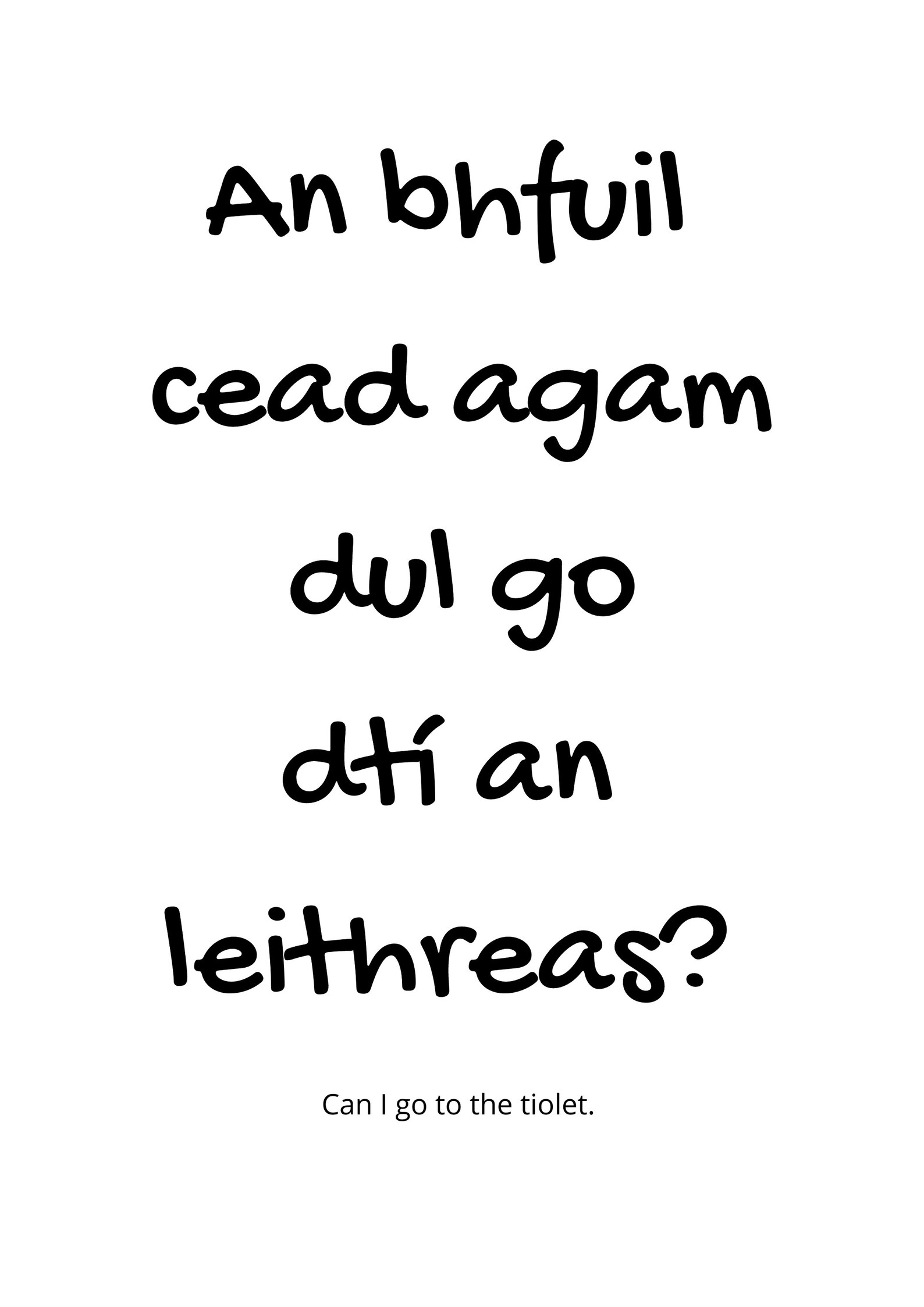 An Bhfuil Cead Agam Dul Go Dt An Leithreas Can I Go To The Etsy