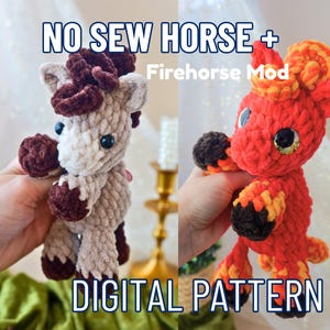 May include: Two crocheted horse plushies, one tan and brown, the other red and orange. The text "NO SEW HORSE + Firehorse Mod DIGITAL PATTERN" is displayed above and below the plushies. The plushies have large eyes.