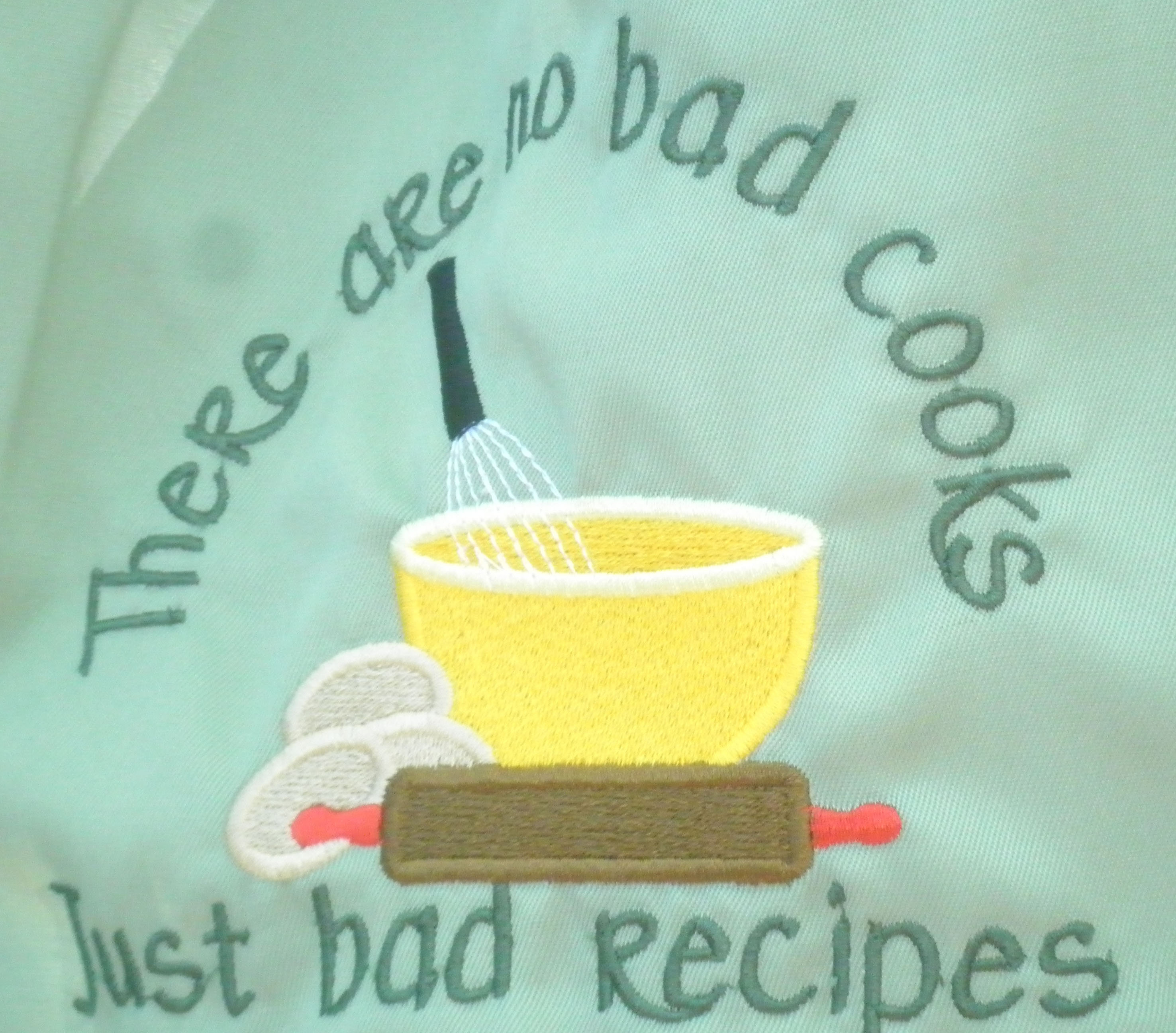 Chef Style Apron, Machine Embroidery, There Are No Bad Cooks