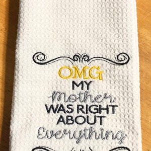 Mother was Right Waffle Weave Towel