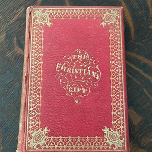 The Christian’s Gift ~  1857 Religious Book by Rev. Rufus Clark