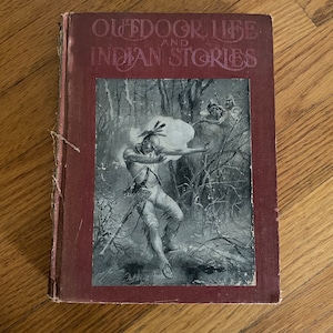 Outdoor Life and Indian Stories Edward S.Ellis First Edition c. 1912