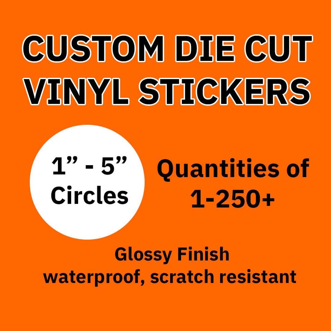 Custom Vinyl Stickers, Die Cut Stickers, Logo Stickers, Bulk Circle