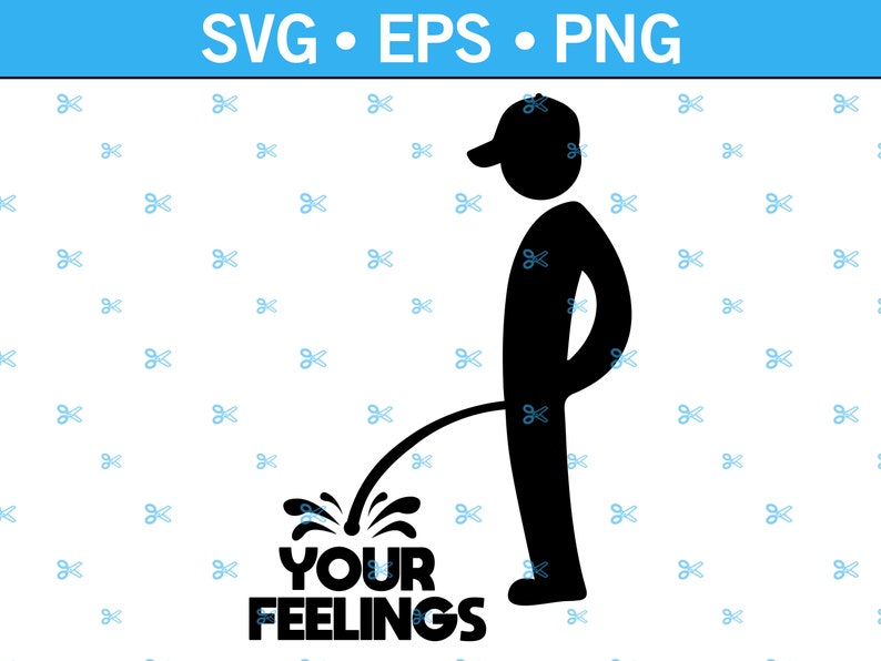 Funny Stickman Peeing on Your Feelngs Svg Funny Pee Decal Etsy