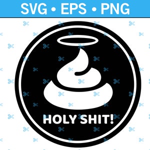 Holy Shit Decal With Halo SVG, Poop and Halo SVG, Angel Poop Svg, Funny Poop Decal SVG, Funny Shit Decal Svg, Poop Car Decal Svg, Poop Svg